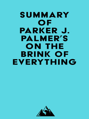 cover image of Summary of Parker J. Palmer's On the Brink of Everything